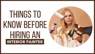 Things to know before hiring an Interior Painter in Toronto