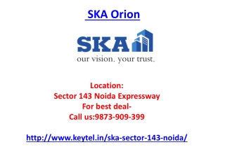 SKA Orion Sector 143 Noida Expressway
