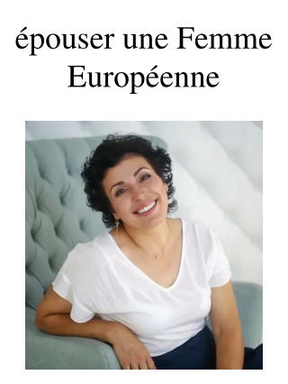 épouser une Femme Européenne