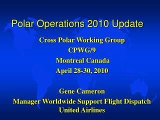 Polar Operations 2010 Update