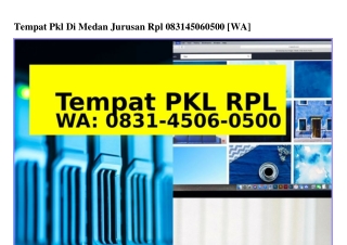 Tempat Pkl Di Medan Jurusan Rpl Ô83I.45Ô6.Ô5ÔÔ(whatsApp)