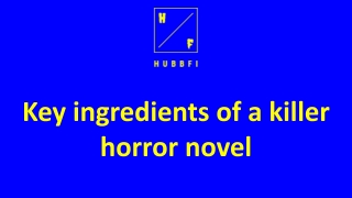 Key ingredients of a killer horror novel