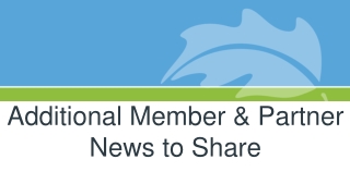 Additional Member & Partner News to Share