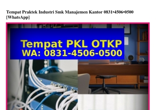 Tempat Praktek Industri Smk Manajemen Kantor Ö831~45Ö6~Ö5ÖÖ(whatsApp)