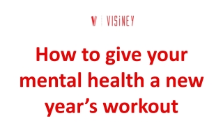 How to give your mental health a new year’s workout