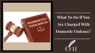 What To Do If You Are Charged With Domestic Violence?