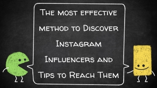 The most effective method to Discover Instagram Influencers and Tips to Reach Them