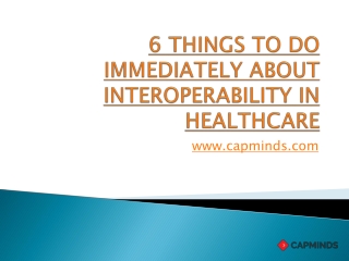 6 Things To Do Immediately About Interoperability In Healthcare
