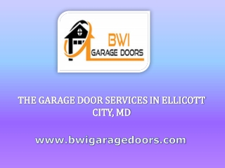 The garage door services in Ellicott City, MD