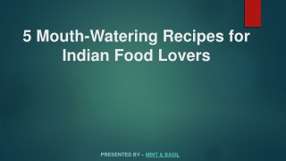 5 Mouth-Watering Recipes for Indian Food Lovers