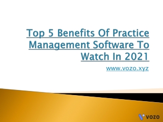 Top 5 Benefits Of Practice Management Software To Watch In 2021