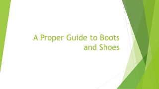 A Proper Guide to Boots and Shoes