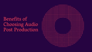 Benefits of Choosing Audio Post Production