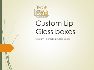 Custom Lip Gloss Boxes