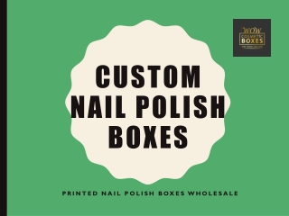 Custom Nail Polish Boxes