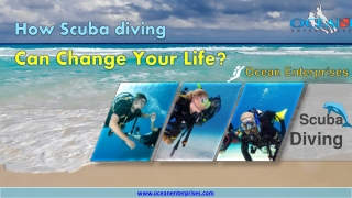 How Scuba diving Can Change Your Life? | Ocean Enterprises