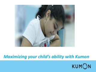 Maximizing your child’s ability with Kumon