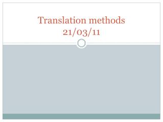 Translation methods 21/03/11