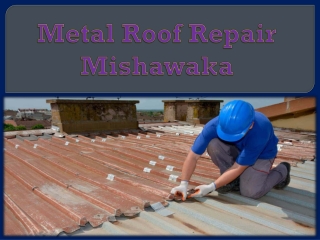Metal Roof Repair Mishawaka