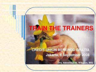 TRAIN THE TRAINERS