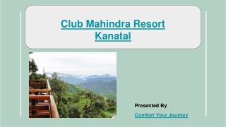 Luxury Resorts in Kanatal - Club Mahindra Resort Kanatal