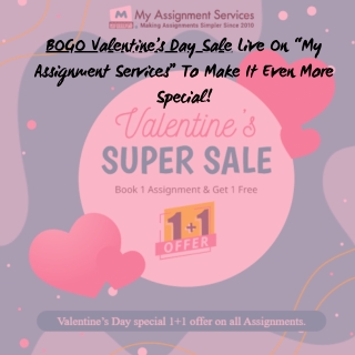 BOGO Valentine’s Day Sale Live On “My Assignment Services” To Make It Even More Special!
