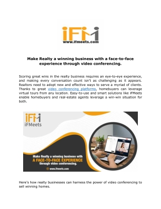 Make Realty a winning business with a face-to-face experience through video conferencing.