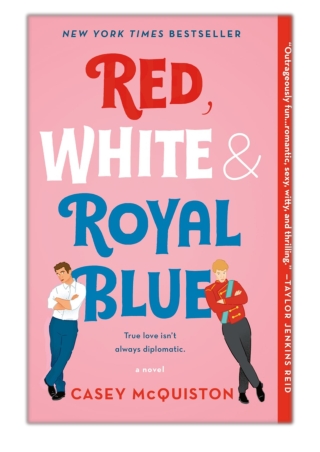 Red, White & Royal Blue By Casey McQuiston PDF Download