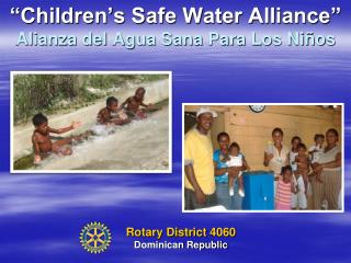 “Children’s Safe Water Alliance” Alianza del Agua Sana Para Los Niños