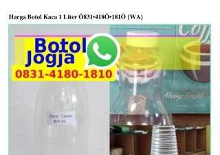 Harga Botol Kaca 1 Liter 0831.4180.1810[WhatsApp]