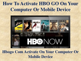 How To Activate HBO GO On Your Computer Or Mobile Device