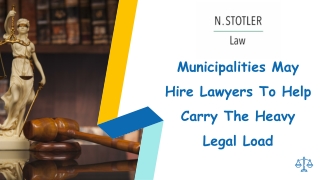 Municipalities May Hire Lawyers To Help Carry The Heavy Legal Load