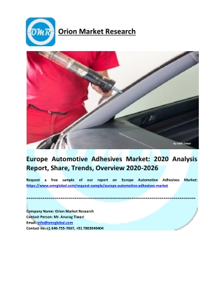 Europe Automotive Adhesives Market Report 2020: By Key Players, Application, Type, Market Share, Forecast to 2026