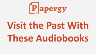 Visit the Past With These Audiobooks