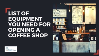List Of Equipment You Need For Opening A Coffee Shop