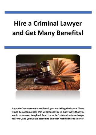 Hire a Criminal Lawyer and Get Many Benefits!