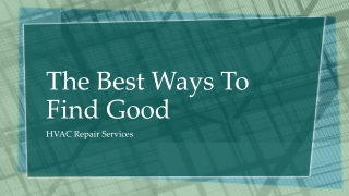 The Best Ways To Find Good HVAC Repair Services