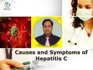 Causes and Symptoms of Hepatitis C