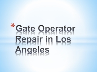 Gate Operator Repair in Los Angeles