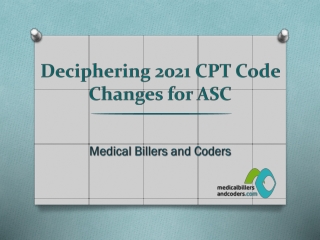 Deciphering 2021 CPT Code Changes for ASC