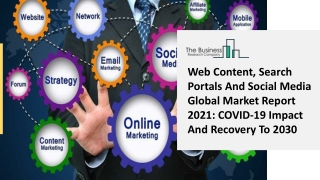 Web Content, Search Portals And Social Media Market Research Report By The Business Research Company