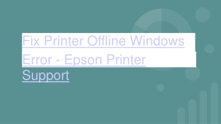 Fix Printer Offline Windows 7 Error - Epson Printer Support