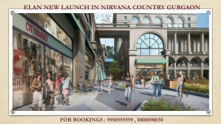 Elan Nirvana New Commercial Booking Process, Elan Sector 50 Gurgaon Project Details,9958959599