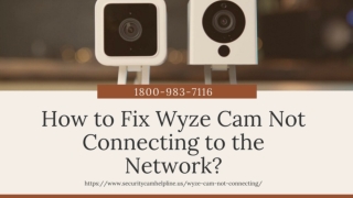 Instant Fix Why Wyze Cam Not Connecting 1-8009837116 Wyze Cam Stopped Working