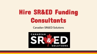 Hire SR&ED Funding Consultants – Canadian SR&ED Solutions