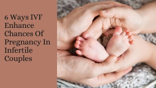 6 Ways IVF Enhance Chances Of Pregnancy In Infertile Couples