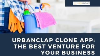 Get an app like Urban Company clone at reliable prices