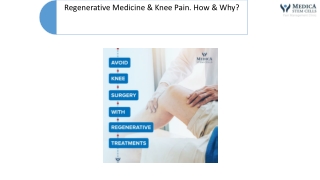 Regenerative Medicine & Knee Pain. How & Why?