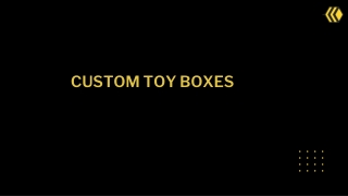 Custom Toy Boxes