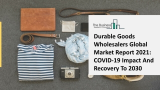 Durable Goods Wholesalers Market Report: Trends, Competitive Analysis And Forecast 2025